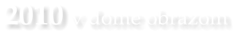 2010 v dome obrazom